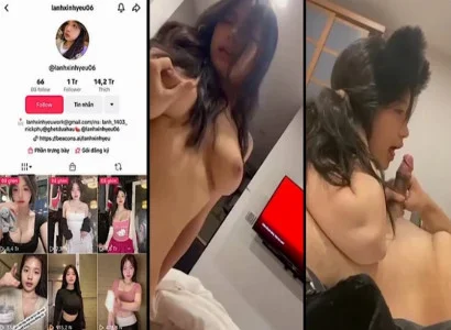 Tiktoker 1 triệu follow lanhxinhyeu06 bị lộ đoạn phim quay cảnh quan hệ